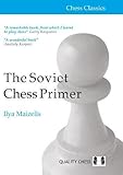 The Soviet Chess Primer (Chess Classics)