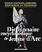 Dictionnaire encyclopédique de Jeanne d'Arc by 