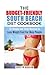 The Budget-Friendly South Beach Diet Cookbook: 30 Simple and Tasty Recipes to Lose Weight Fast For B by 