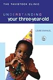 Image de Understanding Your Three-Year-Old (The Tavistock Clinic - Understanding Your Child)
