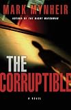The Corruptible: A Ray Quinn Mystery