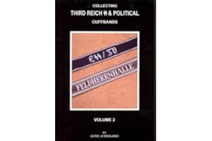 Collecting Third Reich SS & Political Cuffbands. Volume 2