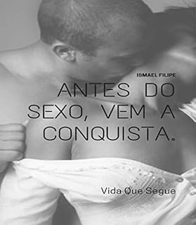 Livro Antes do Sexo, Vem a Conquista! (1)
