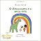 Livro O dinossauro e o arco-iris: Série A princesa e o Dino