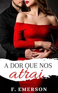 Livro A Dor Que Nos Atrai