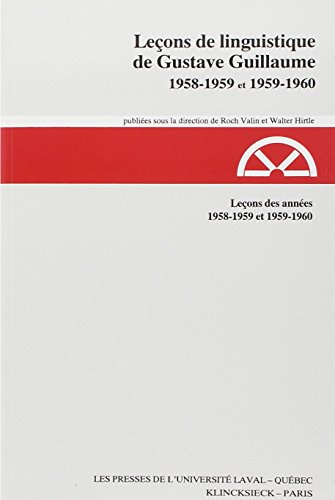 Leçons des années 1958-1959 et 1959-1960 by Gustave Guillaume