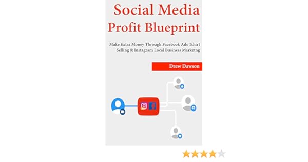 Social Media Profit Blueprint Make Extra Money Through Facebook Ads Tshirt Selling Instagram Local Business !   Marketing - 