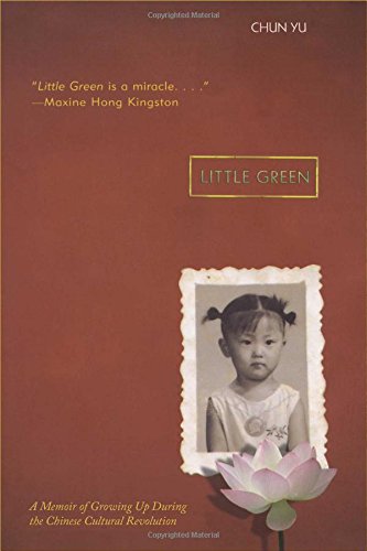 Download Little Green: A Memoir of Growing Up During the Chinese Cultural Revolution Download Little Green: A Memoir of Growing Up During the Chinese Cultural Revolution
