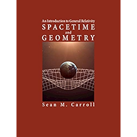 Spacetime and Geometry: An Introduction to General Relativity