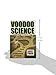 Voodoo Science: The Road from Foolishness to Fraud
