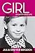 Girl: An Untethered Life by 