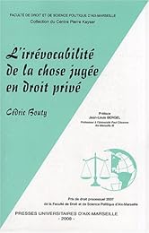 L' irrévocabilité de la chose jugée en droit privé