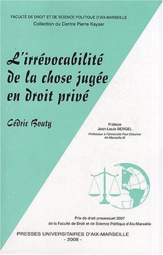 L' irrévocabilité de la chose jugée en droit privé