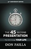 The 45 Second Presentation That Will Change Your Life: Understanding Network Marketing