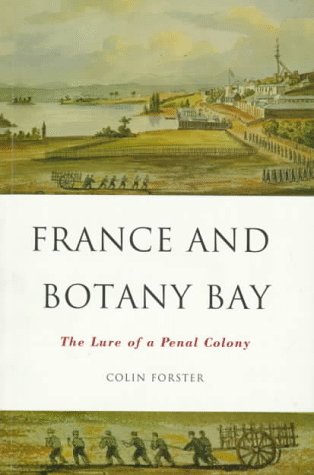 France and Botany Bay : the lure of a penal colony