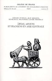 Āryas, Aryens et Iraniens en Asie centrale