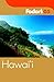 Fodor's Hawaii 2005 (Travel Guide) by Amanda Theunissen