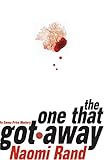 Front cover for the book The One That Got Away by Naomi R. Rand