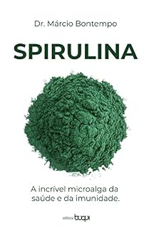 Livro Spirulina: a incrível microalga da saúde e da imunidade
