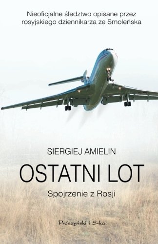 Ostatni lot: Spojrzenie z Rosji (Polish Edition)