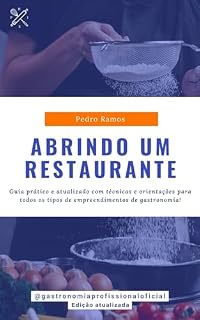 Livro Como abrir um restaurante?: Passo a passo para quem pretende abrir um negócio de gastronomia!