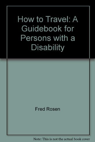 How to travel: A guidebook for persons with a disability
