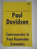 Controversies in Post Keynesian Economics, Davidson, Paul, 1852783753