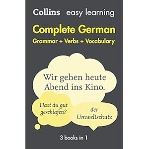 Easy Learning Complete German – Grammar, Verbs and Vocabulary (3 Books in 1): Trusted support for learning