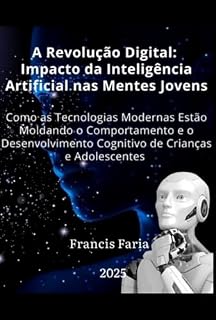 Livro A Revolução Digital: Impacto Da Inteligência Artificial Nas Mentes Jovens