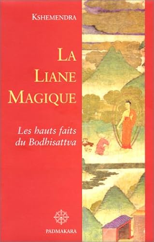 Download La Liane magique : Les Hauts Faits du Bodhisattva PDF