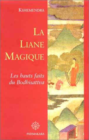 La Liane magique : Les Hauts Faits du Bodhisattva by Kshemendra