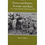 Book cover for Guns and Butter, Powder and Rice: U.S. Army Logistics in the Korean War