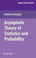 Asymptotic Theory of Statistics and Probability (Springer Texts in Statistics)