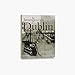 James Joyce's Dublin: A Topographical Guide to the Dublin of Ulysses by 
