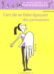 L' art de se faire épouser des paresseuses