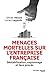 Menaces mortelles sur l'entreprise française by 