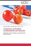 Image de Licopeno, principal antioxidante del tomate: Atributos nutricionales y caracteristicas agronómicas. (Spanish Edition)