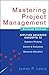 Mastering Project Management: Applying Advanced Concepts to Systems Thinking, Control & Evaluation, Resource Allocation