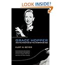 Grace Hopper and the Invention of the Information Age (Lemelson Center Studies in Invention and Innovation series)