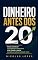 Livro Dinheiro Antes dos 20: Guia prático para jovens que querem organizar dinheiro, guardar melhor e construir liberdade financeira cedo