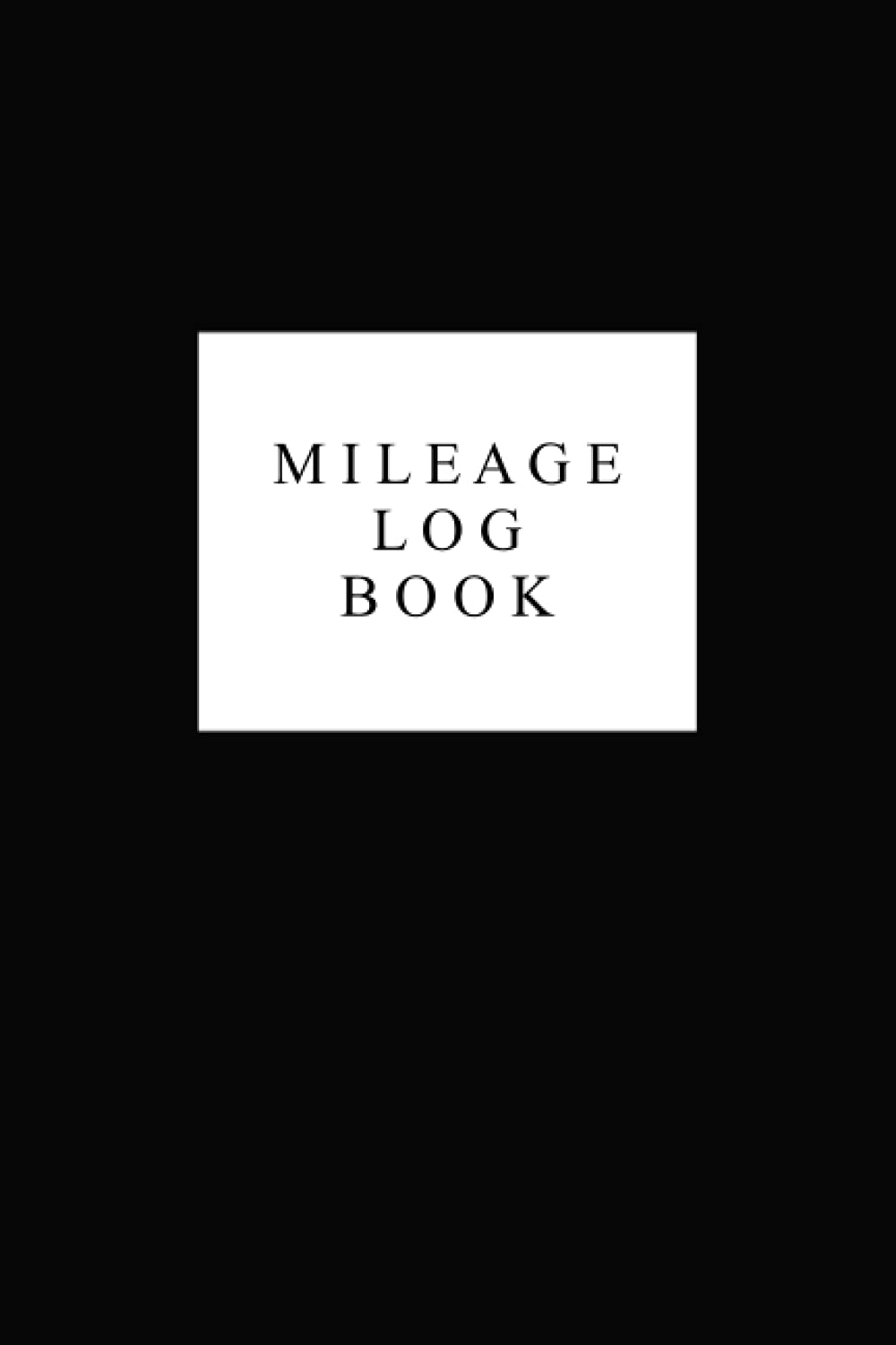 Mileage Log Book: For Taxes - 110 Pages Sized 6" x 9" Mileage Notebook Black Cover