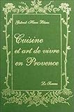 Cuisine et art de vivre en Provence (French Edition) by 