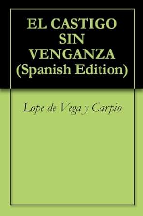 Amazon Com El Castigo Sin Venganza Spanish Edition