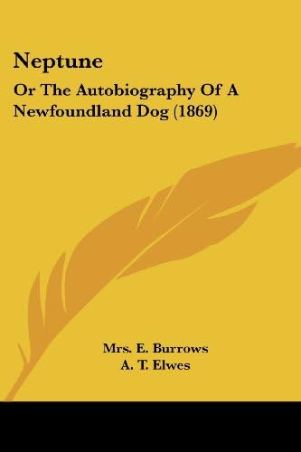 Neptune: Or The Autobiography Of A Newfoundland Dog (1869)