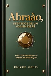 Livro Abraão, Segredos de Um Homem de Fé