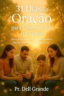 Livro 31 DIAS DE ORAÇÃO PARA VIVER O CÉU NA TERRA