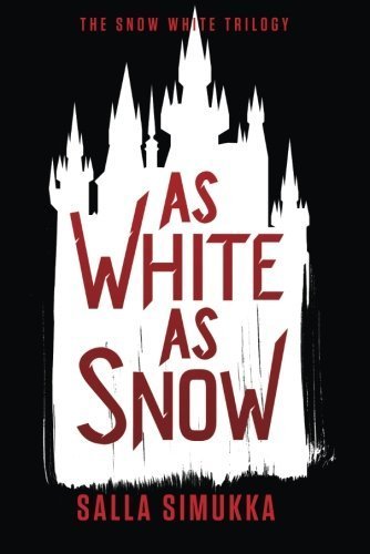 As White as Snow (Snow White) by Salla Simukka (2015-03-03)