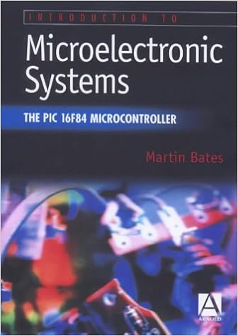 Introduction To Microelectronic Systems The Pic 16f84 Microcontroller Bates Martin P 9780340759202 Amazon Com Books
