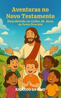 Livro Aventuras no Novo Testamento: Descobrindo as Lições de Jesus de Forma Divertida