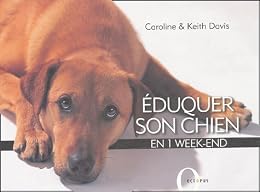 Éduquer son chien en 1 week-end